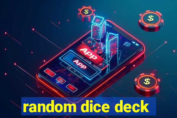 random dice deck